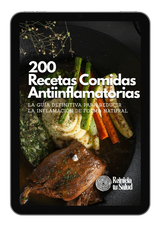 La Guía ANTIINFLAMATORIA DEFINITIVA: 200 recetas + 10 bonus para transformar cómo te sientes